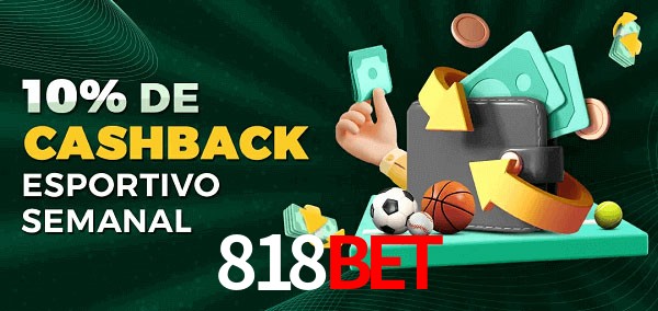 10% de bônus de cashback na 818Bet